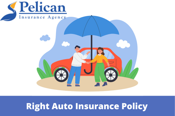 Choosing the Right Auto Insurance Policy