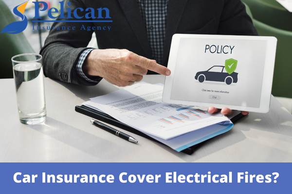 Does Car Insurance Cover Electrical Fires