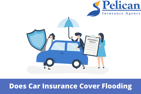 Does Car Insurance Cover Flooding