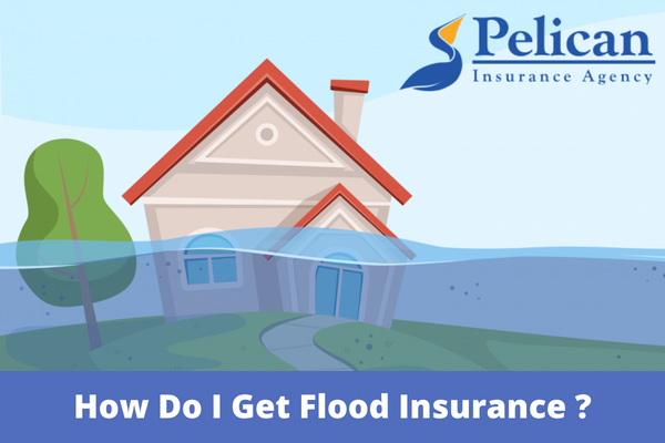 How Do I Get Flood Insurance For My House
