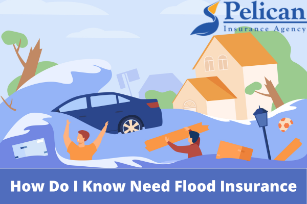 How Do I Know If I Need Flood Insurance