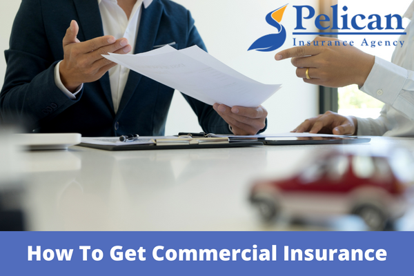 How To Get Commercial Insurance