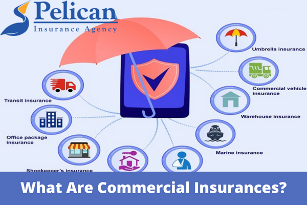 What Are Commercial Insurances?