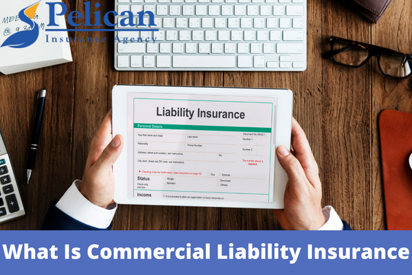 What Is Commercial Liability Insurance