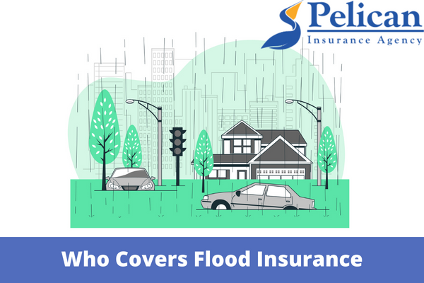 Who Covers Flood Insurance